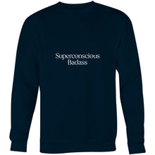 Load image into Gallery viewer, Superconscious Badass Crew Sweatshirt

