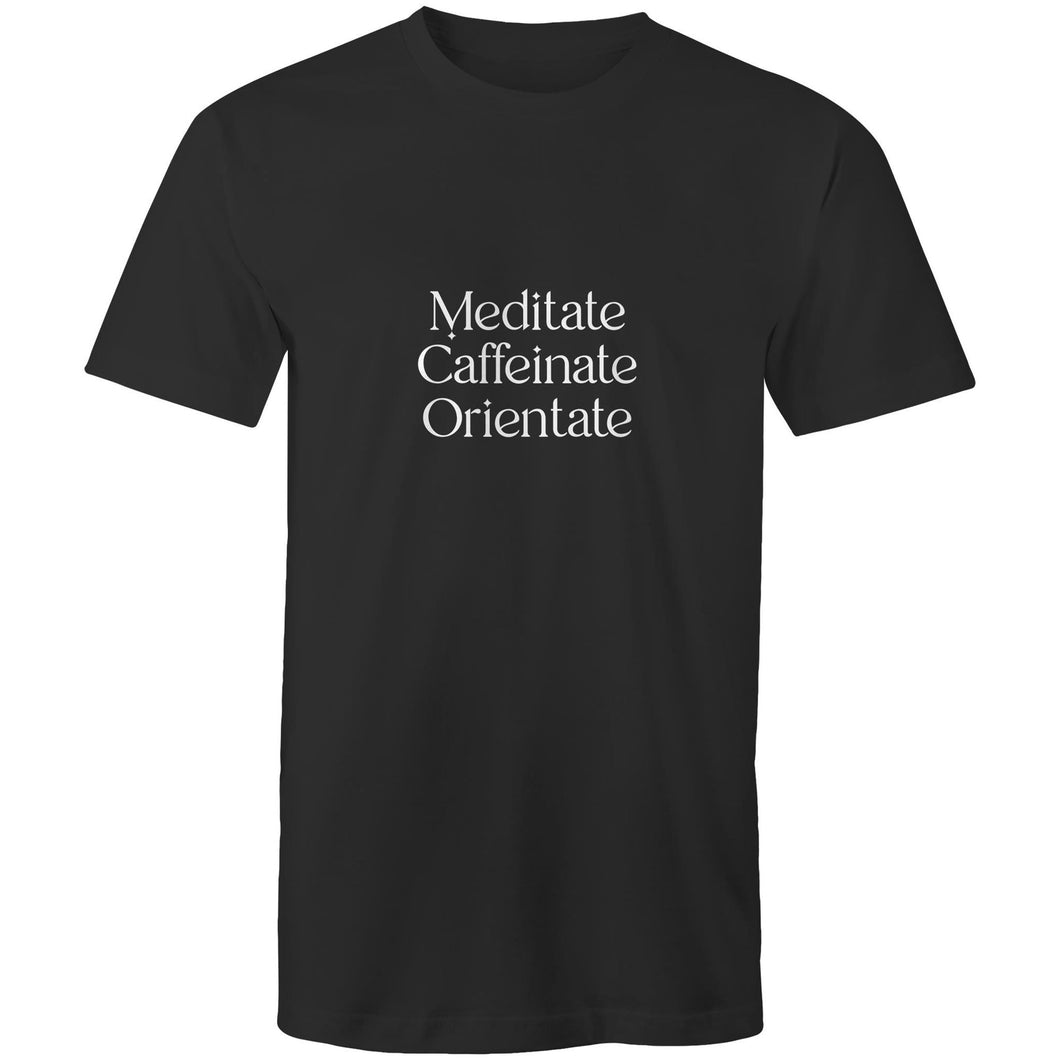Meditate Caffeinate Orientate Men's T-Shirt