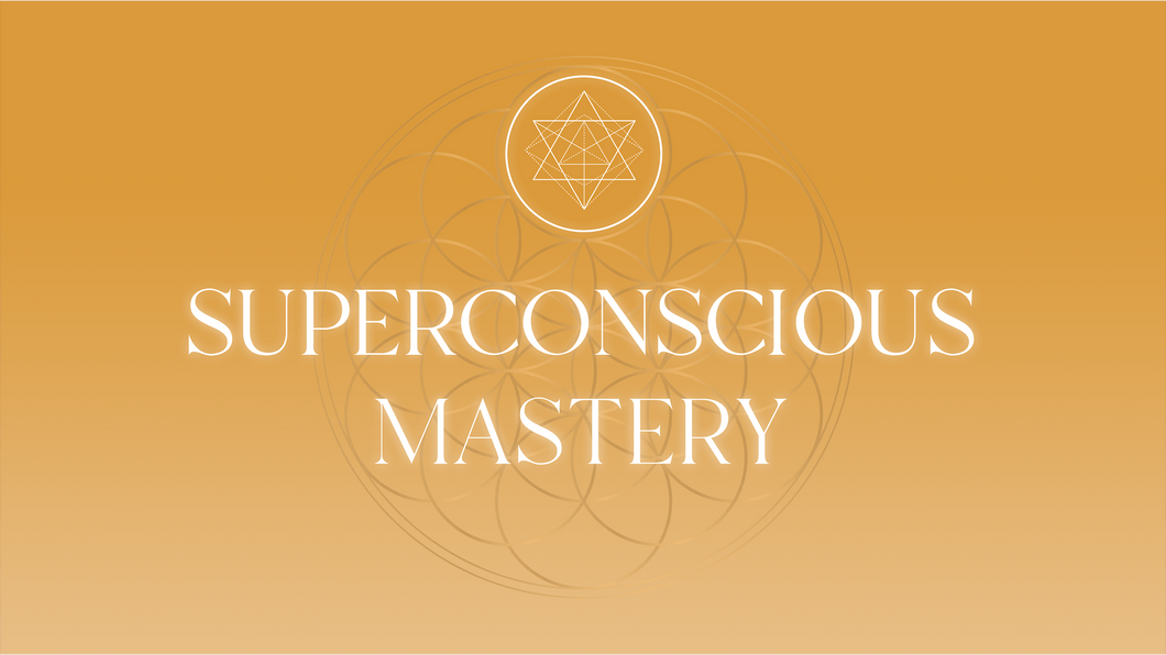 Superconscious Mastery